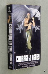 Courage in the Ashes (William W. Johnstone)