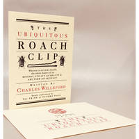 The Ubiquitous Roach Clip: Wherein Is Set Down Briefly the Whole Matter of Its History, Utility and Beauty as… by Charles Willeford - First Edition - 2003 - from Downtown Brown Books, ABAA (SKU: 306730)
