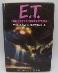 E.T. the Extra-Terrestrial: A Novel