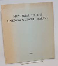image of Memorial to the Unknown Jewish Martyr: erected to the memory of six million Jews, men women and children, innocent victims of Nazi barbarism who have no grave