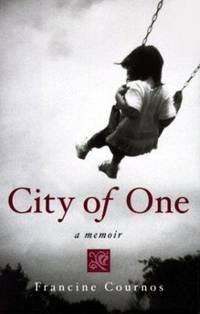 City of One : A Memoir by Francine Cournos - 1999