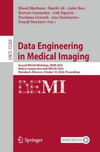 Data Engineering in Medical Imaging : Second MICCAI Workshop, DEMI 2024, Held in Conjunction with...