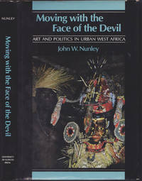image of Moving with the Face of the Devil: Art and Politics in Urban West Africa