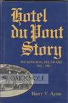HOTEL DU PONT STORY, WILMINGTON, DELAWARE, 1911-1981