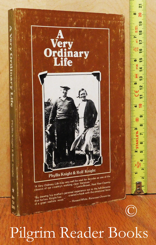 A Very Ordinary Life. by Knight, Phyllis and Rolf Knight 1974