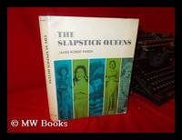 The Slapstick Queens. Editor: T. Allan Taylor. Research Associates: John Robert Cocchi, Florence...