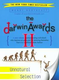 The Darwin Awards II: Unnatural Selection