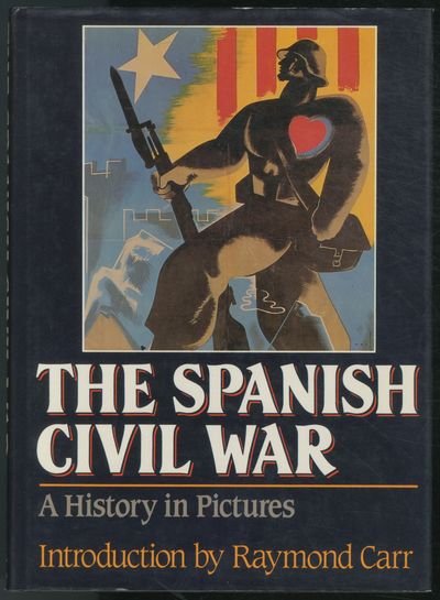 The Spanish Civil War: A History in Pictures