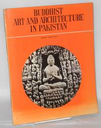 Buddhist Art and Architecture in Pakistan by Khan, Ahmad Nabi - 1976