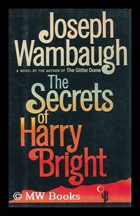 The Secrets of Harry Bright / Joseph Wambaugh