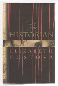 THE HISTORIAN: A Novel. by Kostova, Elizabeth - (2005.)