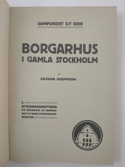 Borgarhus i gamla Stockholm. I. Byggnadshistoria. På grundval af Samfundet S:t Eriks Stockholmsregister. (photo 2)