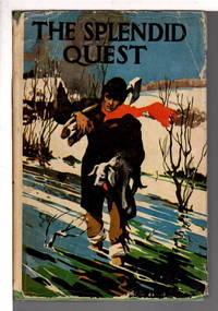 THE SPLENDID QUEST: Stories of Knights on the Pilgrim's Way. by Basil Mathews - First Edition - (1929) - from Bookfever.com, IOBA (SKU: 71048)