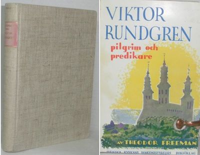 Viktor Rundgren. Pilgrim och predikare.