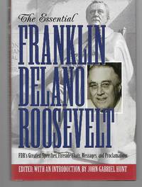 The Essential Franklin Delano Roosevelt