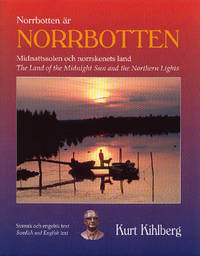 Norrbotten är Norrbotten. Midnattssolen och…