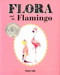 Flora and the Flamingo (Flora and Her Feathered Friends Books, Baby Books for Girls, Baby Girl...