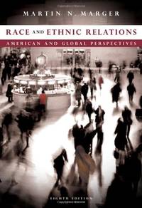 Race and Ethnic Relations: American and Global Perspectives Marger, Martin N by Marger, Martin N - 2008-04-22