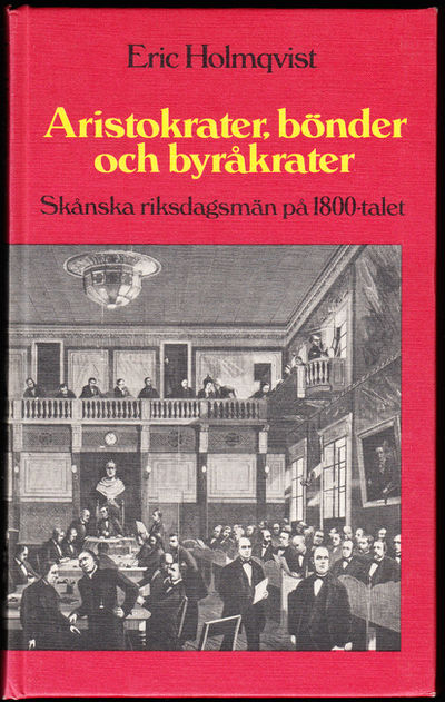 Aristokrater, bönder och byråkrater. Skånska…