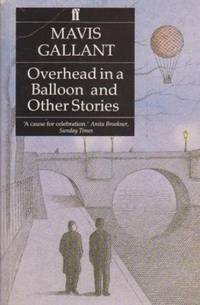 Overhead in a Balloon by Gallant, Mavis