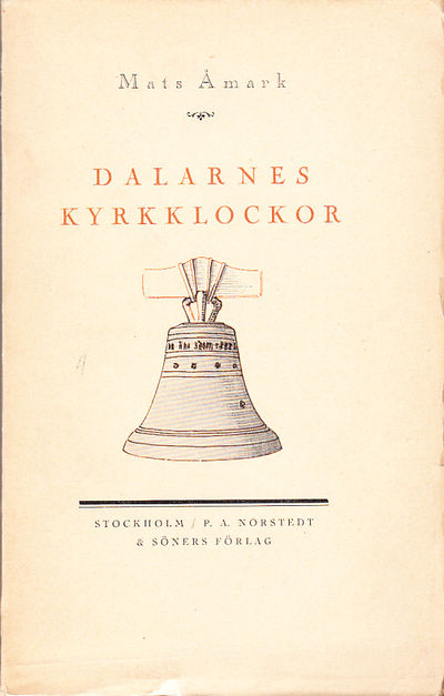 Dalarnes kyrkklockor. Nu och fordom. Sockenvis…