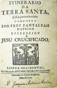 Itinerario da Terra Santa, E suas particularidades by Pantalião de AVEIRO - Hardcover - 1721 - from Judith Hodgson Antiquarian Books (SKU: O939)
