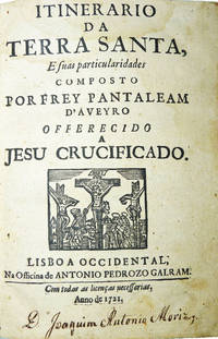 Itinerario da Terra Santa, E suas particularidades by AVEIRO, PantaliÃ£o de - 1721