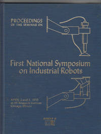 image of Proceedings of the First National Symposium on Industrial Robots
