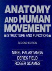 Anatomy and Human Movement: Structure and Function