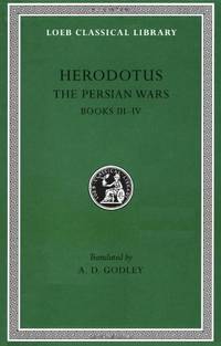 The Persian Wars, Volume II: Books 3-4: Bk. III-IV (Loeb Classical Library *CONTINS TO...