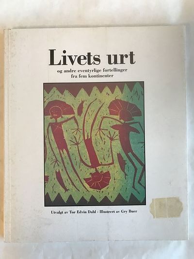 Livets urt og andre eventyrlige fortellinger fra…