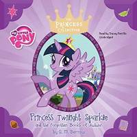 My Little Pony:  Twilight Sparkle and the Forgotten Books of Autumn  (My Little Pony Princess Collection) by G. M. Berrow - 2016-11-01