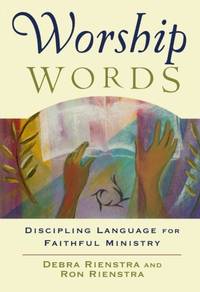 Worship Words: Discipling Language for Faithful Ministry (Engaging Worship)