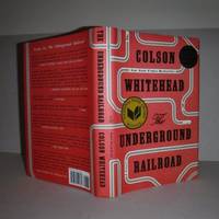 The Underground Railroad by Colson Whitehead - 2016