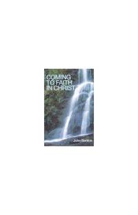 Coming to Faith in Christ