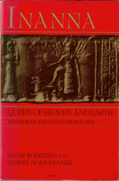 INANNA. QUEEN OF HEAVEN AND EARTH. Her Stories…