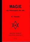 Magie als Philosophie für alle. A. Theorie. 2. Teil