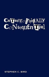 Catastrophically Consequential
