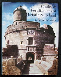 Castles and Fortifications of Britain and Ireland