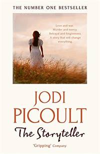 The Storyteller: the heart-breaking and unforgettable novel by the number one bestselling author of A Spark of Light by Jodi Picoult