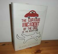 The Curious Incident of the Dog in the Night-Time by Haddon, Mark - 2003