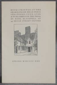 image of BOOKS PRINTED AT THE SHAKESPEARE HEAD PRESS, STRATFORD-UPON-AVON_PUBLISHED FOR THE PRESS BY BASIL BLACKWELL--SPRING 1930