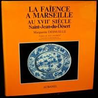 LA FAIENCE A MARSEILLE AU 17eme SIECLE: SAINT-JEAN-DU-DESERT