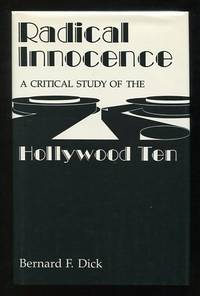 Radical Innocence: A Critical Study of the Hollywood Ten
