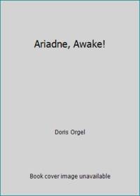 Ariadne, Awake!