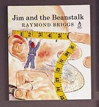 JIM AND THE BEANSTALK by Raymond Briggs - 1993-01-01