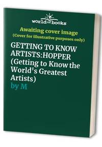 GETTING TO KNOW ARTISTS:HOPPER (Getting to Know the World&#039;s Greatest Artists) by M