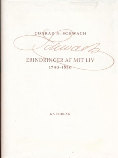 Erindringer af mit liv. 1790-1830. Redigert av…