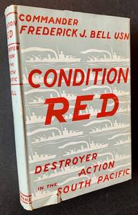 Condition Red: Destroyer Action in the South Pacific