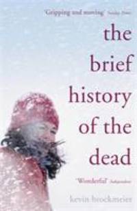 The Brief History Of The Dead